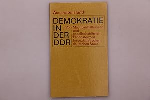 DEMOKRATIE IN DER DDR. Von Machtverhältnissen und gesellschaftlichen Lebensformen im sozialistisc...