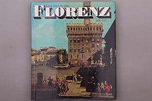 Bild des Verkufers fr FLORENZ. 1138 - 1737; Stadtstaat - Kulturzentrum - Wirtschaftmacht zum Verkauf von INFINIBU KG