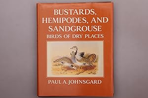 BUSTARDS, HEMIPODES, AND SANDGROUSE. Birds of Dry Places