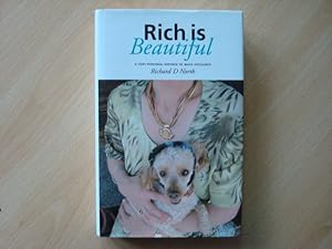 Bild des Verkufers fr Rich is Beautiful: A Very Personal Defence of Mass Affluence zum Verkauf von The Book Tree