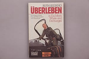 Bild des Verkufers fr BERLEBEN IN EIS, MEER, WSTE UND DSCHUNGEL. Die wagemutigste Frau der Welt erzhlt ihre Abenteuer zum Verkauf von INFINIBU KG