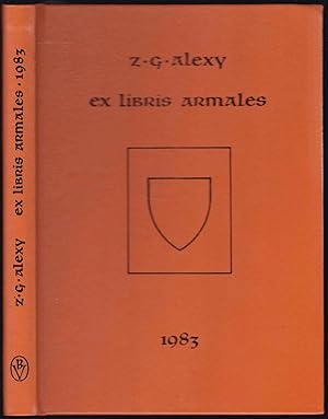 Seller image for Ex Libris Armales 1983. Curriculis vitae adnexis contemporaneorum de arte et scientia armorum bene meritorum. Tomus primus for sale by Graphem. Kunst- und Buchantiquariat