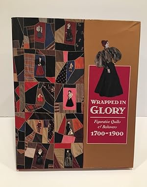 Seller image for Wrapped in Glory: Figurative Quilts and Bedcovers, 1700-1900 for sale by Vandello Books, Member IOBA