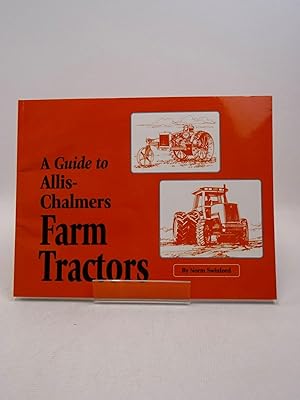 Imagen del vendedor de A GUIDE TO ALLIS-CHALMERS FARM TRACTORS a la venta por Stella & Rose's Books, PBFA