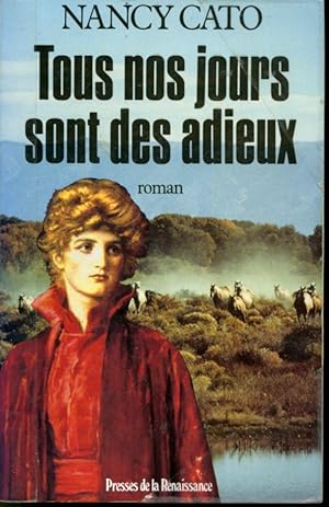 Seller image for Tous nos jours sont des adieux for sale by Librairie Le Nord