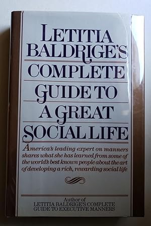 Image du vendeur pour Letitia Baldrige's Complete Guide to a Great Social Life mis en vente par WellRead Books A.B.A.A.