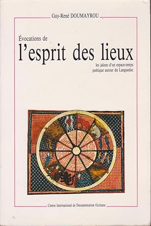 Seller image for vocations de l'esprit des lieux : Les jalons d'un espace - temps potique autour du Languedoc for sale by Librairie du Bacchanal