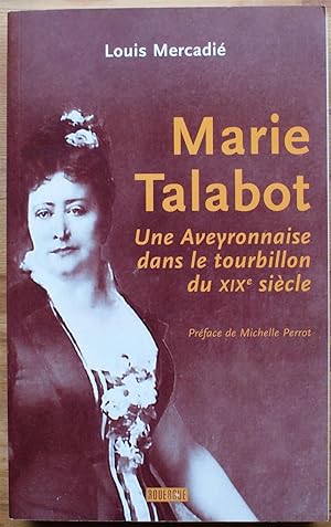 Marie Talabot, une aveyronnaise dans le tourbillon du XIXe siècle