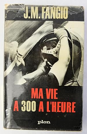 Seller image for Ma vie a 300 a l heure for sale by Antigedades Argar