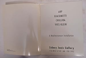 Arp, Giacometti, Chillida, Yves Klein: A Mediterranean Installation, Sidney Janis Gallery, 110 We...