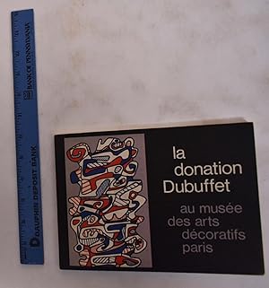 Bild des Verkufers fr La Donation Dubuffet au Musee des Arts Decoratifs zum Verkauf von Mullen Books, ABAA