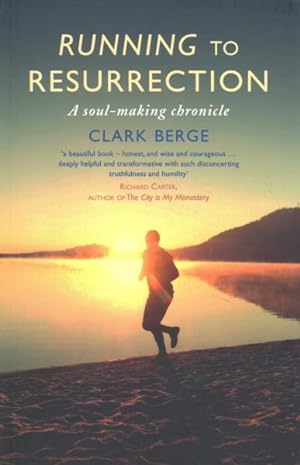 Seller image for Running to Resurrection : A Soul-making Chronicle for sale by GreatBookPrices