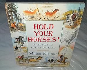 Seller image for HOLD YOUR HORSES! Feedbag Full of Fact and Fable. Uncorrected Proof Copy. for sale by Windy Hill Books