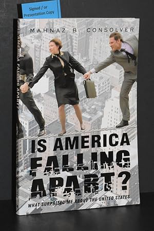 Is America Falling Apart?; What Surprised Me About the United States