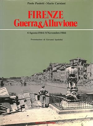 Bild des Verk�ufers f�r Firenze Guerra & Alluvione 4 Agosto 1944/ 4 Novembre 1966 zum Verkauf von Di Mano in Mano Soc. Coop