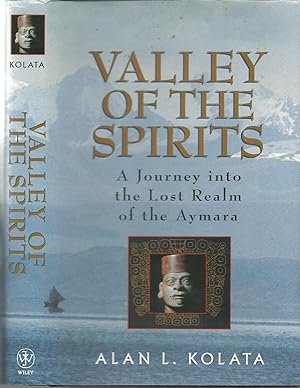 Valley of Spirits a Journey Into the Lost Realm of the Aymara