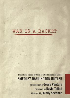 Imagen del vendedor de War Is a Racket: The Antiwar Classic by America's Most Decorated Soldier (Paperback or Softback) a la venta por BargainBookStores