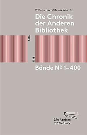 Imagen del vendedor de Die Chronik der Anderen Bibliothek : Bnde No. 1-400. a la venta por Antiquariat Im Baldreit
