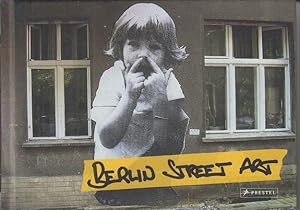 Bild des Verkufers fr Berlin street art; Teil: [1]. [bers.: Paul Aston] zum Verkauf von Allguer Online Antiquariat