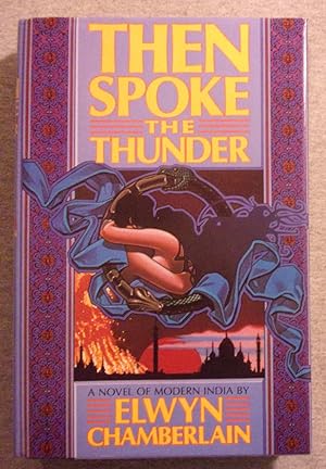 Seller image for Then Spoke the Thunder: A Novel of Modern India for sale by Book Nook