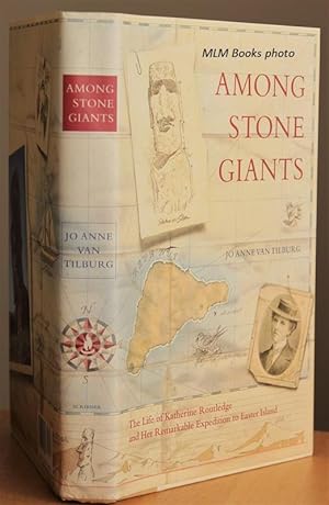 Seller image for Among Stone Giants, The Life of Katherine Routledge and Her Remarkable Expedition ot Easter Island for sale by Ulysses Books, Michael L. Muilenberg, Bookseller