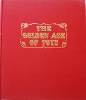 Seller image for The Golden Age of Toys for sale by Alplaus Books