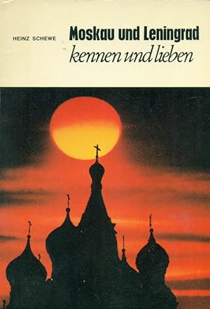 Bild des Verkufers fr Moskau und Leningrad kennen und lieben. Ein Besuch an Moskwa und Newa. zum Verkauf von Online-Buchversand  Die Eule