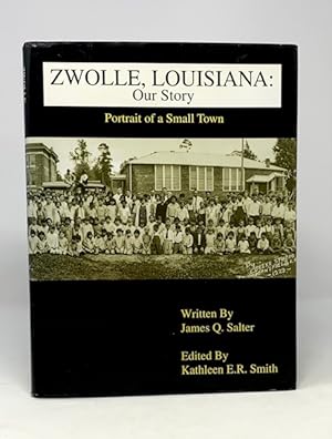 Zwolle, Louisiana: Our Story Portrait of a Small Town