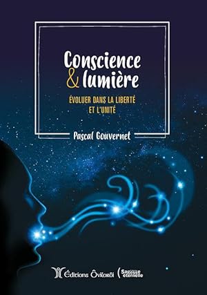 conscience et lumière - évoluer dans la liberté et l'unité