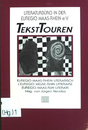 Bild des Verkufers fr TekstTouren : Euregio Maas-Rhein literarisch. Literaturbro in der Euregio Maas-Rhein e.V. Hrsg. von Jrgen Nendza zum Verkauf von books4less (Versandantiquariat Petra Gros GmbH & Co. KG)