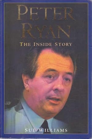 Seller image for Peter Ryan: The Inside Story for sale by Goulds Book Arcade, Sydney