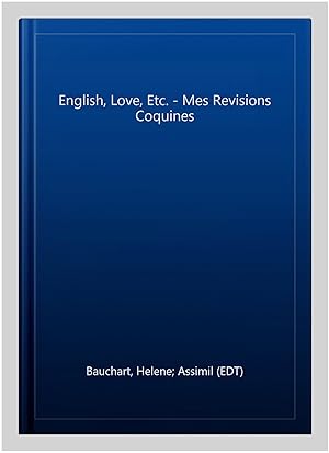 Image du vendeur pour English, Love, Etc. - Mes Revisions Coquines -Language: french mis en vente par GreatBookPrices