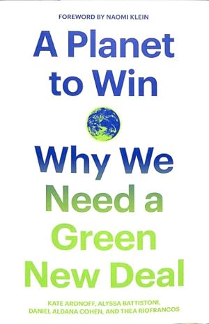 Bild des Verkufers fr Planet to Win : Why We Need a Green New Deal zum Verkauf von GreatBookPrices