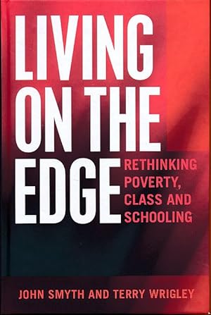 Seller image for Living on the edge. Rethinking poverty, class and schooling. Adolescent cultures, school & society 61. for sale by Fundus-Online GbR Borkert Schwarz Zerfa