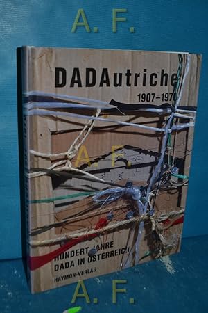Bild des Verkufers fr Dadautriche 1907 - 1970. hrsg. von Gnther Dankl und Raoul Schrott. Mit Beitr. von  va Bajkay . zum Verkauf von Antiquarische Fundgrube e.U.