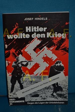 Bild des Verkufers fr Hitler wollte den Krieg. Gegen die Lgen der Unbelehrbaren. Zeitdokumente 51. zum Verkauf von Antiquarische Fundgrube e.U.