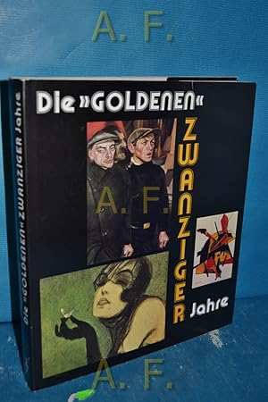 Immagine del venditore per Die "goldenen" zwanziger Jahre : Kunst u. Kultur d. Weimarer Republik. Kulturstudien / Sonderband 3 venduto da Antiquarische Fundgrube e.U.