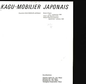 Seller image for Kagu = Mobilier Japonais exposition Kagu-Mobilier Japonais ; Muse d'Angers, juin - septembre 1985 ; F.R.A.C. des Pays de La Loire, Abbaye Royale de Fontevraud, septembre - octobre 1985 for sale by Antiquariat Bookfarm