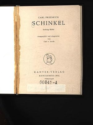 Bild des Verkufers fr Carl Friedrich Schinkel sechzig Bilder zum Verkauf von Antiquariat Bookfarm