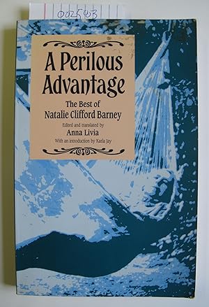 Seller image for A Perilous Advantage: The Best of Natalie Clifford Barney for sale by The People's Co-op Bookstore
