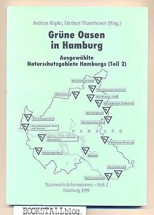 Grune Oasen in Hamburg : Ausgewahlte. Naturschutzgebiete hamburgs (Teil 2)