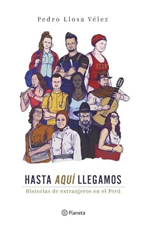 Imagen del vendedor de Hasta aqu llegamos / Pedro Llosa Vlez. a la venta por Iberoamericana, Librera