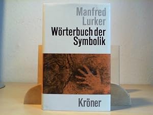 Wörterbuch der Symbolik. unter Mitarb. zahlr. Fachwissenschaftler hrsg. von Manfred Lurker / Krön...