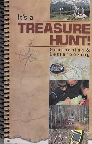 Imagen del vendedor de It's a Treasure Hunt!: Geocaching & Letterboxing a la venta por AMAHOFF- Bookstores