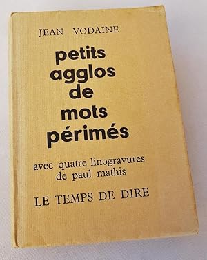 Petits agglos de mots périmés avec quatre linogravures de Paul Mathis.