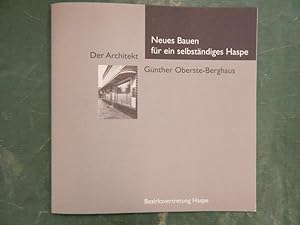 Neues Bauen für ein selbstständiges Haspe - Der Architekt Günther Oberste-Berghaus