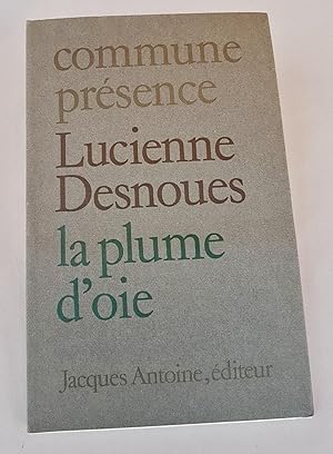 Bild des Verkufers fr La plume d'oie zum Verkauf von La Basse Fontaine