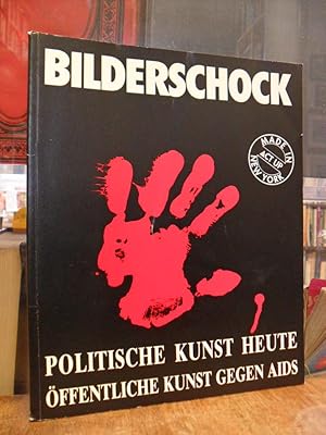 Imagen del vendedor de Bilderschock - ffentliche Kunst gegen AIDS (auf Vorderdeckel: 'Politische Kunst heute'), a la venta por Antiquariat Orban & Streu GbR