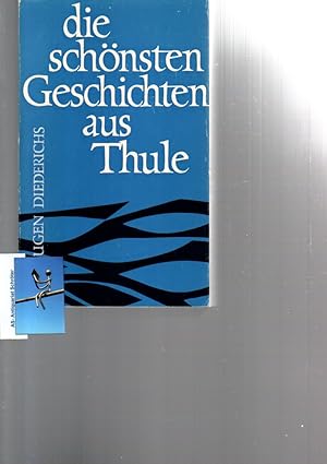 Die schönsten Geschichten aus Thule. Saga von Gisli - Thorsteins Stangenhieb - Leuten aus dem Lac...