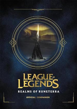 Image du vendeur pour League of Legends: Realms of Runeterra (Official Companion) (Hardcover) mis en vente par Grand Eagle Retail